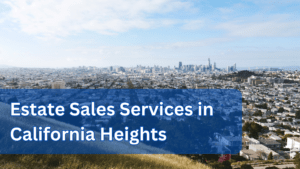 Estate Sales Services in California Heights