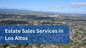 Estate Sales Services in Los Altos